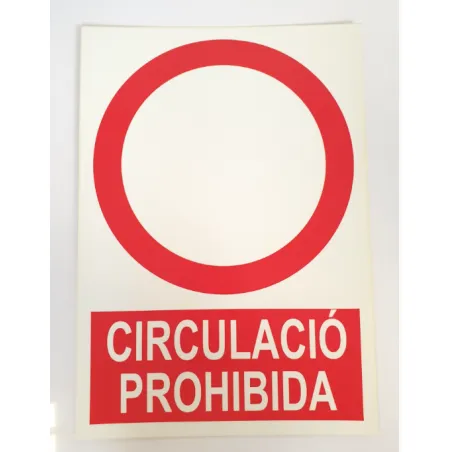 Circulació prohibida Circulació prohibida