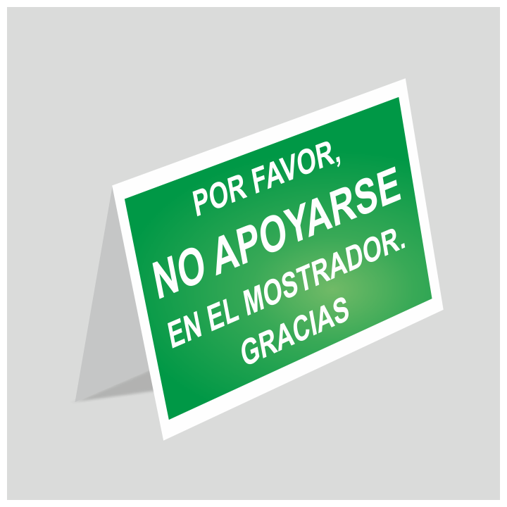 Cartel para sobremesa o mostrador  "No apoyarse en el mostrador" verde