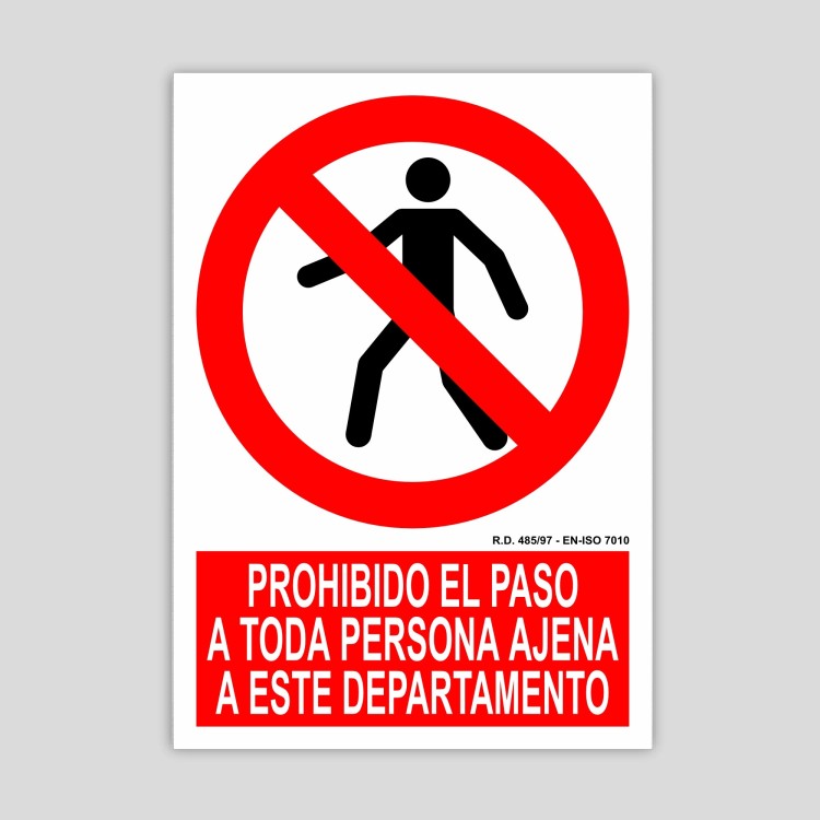 Cartel de prohibido el paso a toda persona ajena a este departamento