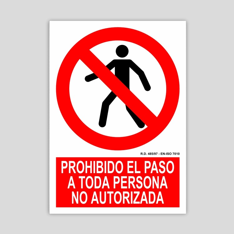 Cartel de prohibido el paso a toda persona no autorizada