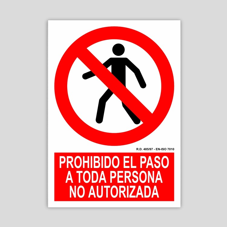 Cartell de prohibit el pas a tota persona no autoritzada