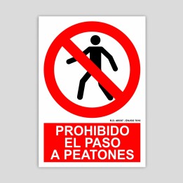 Cartel de prohibido el paso a peatones