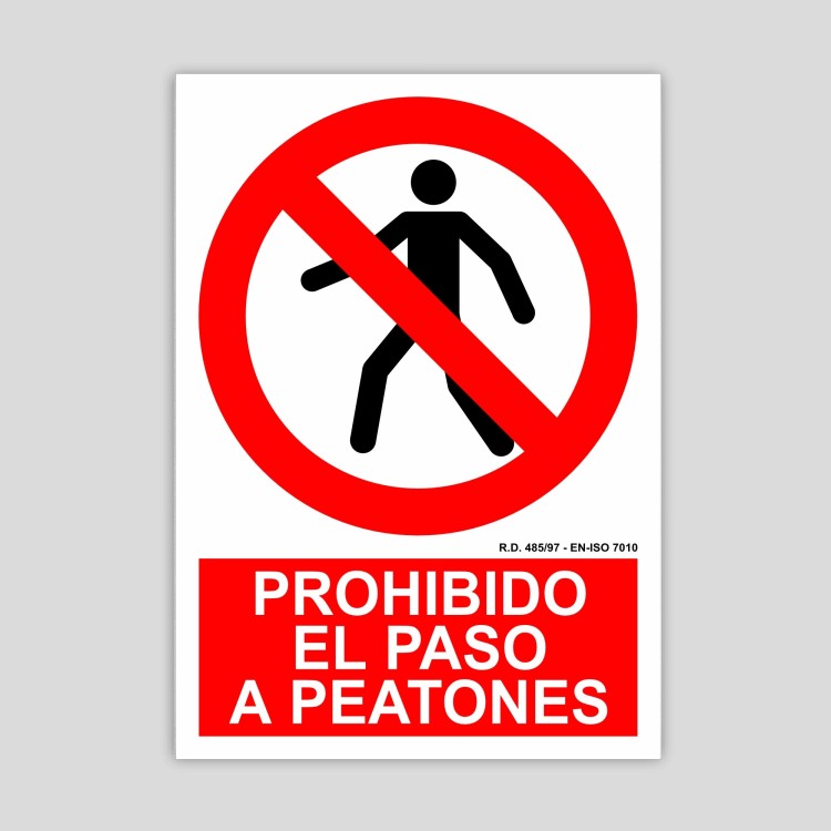 Cartell de prohibit el pas a vianants