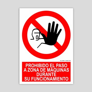 Cartel de prohibido el paso a zona de máquinas durante su funcionamiento