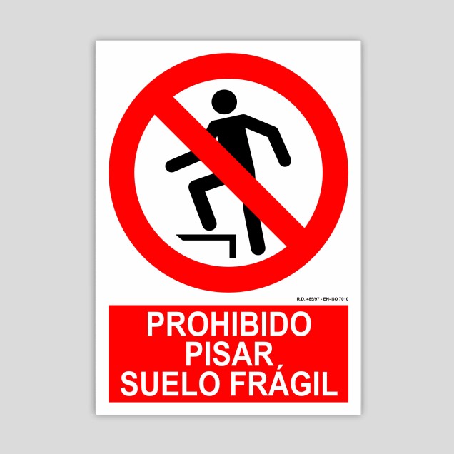 Cartel de prohibido pisar, suelo frágil