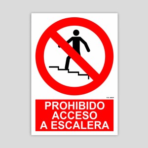 Cartel de prohibido acceso a escalera
