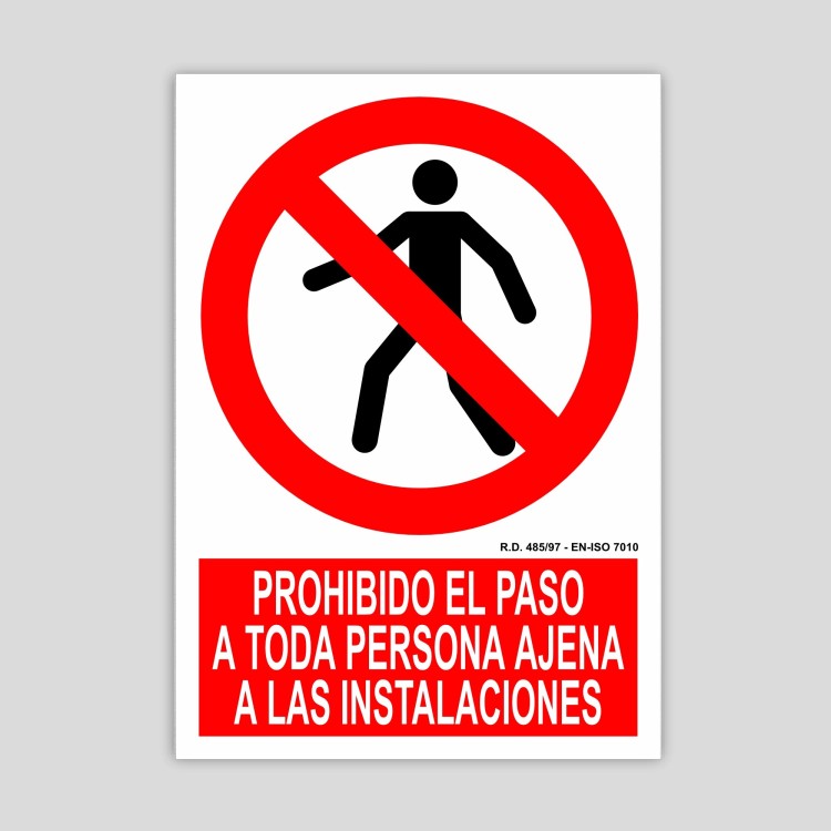 Cartell de prohibit el pas a tota persona aliena a les instalacions