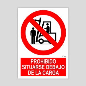 Cartel de prohibido situarse debajo de la carga