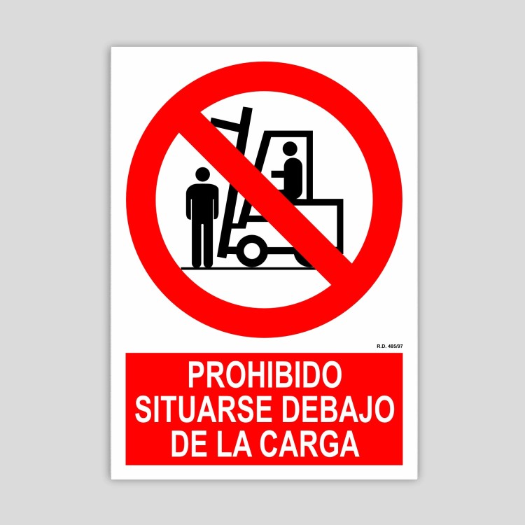 Cartell de prohibit situar-se sota la càrrega