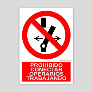 Cartel de prohibido conectar, operarios trabajando,