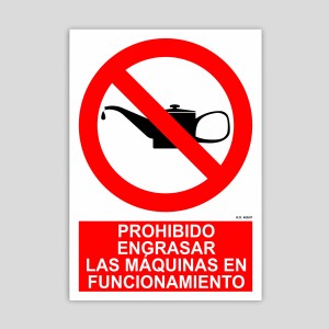 Cartel de Prohibido engrasar las máquinas en funcionamiento