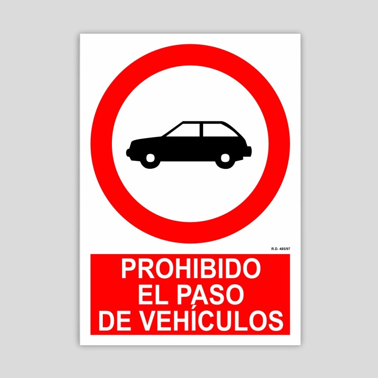 Cartel de Prohibido el paso de vehículos