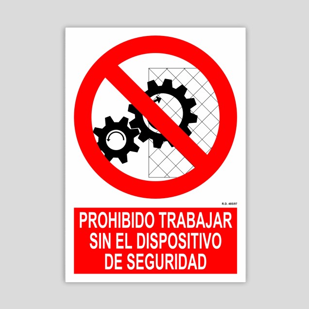 Cartel de Prohibido trabajar sin el dispositivo de seguridad