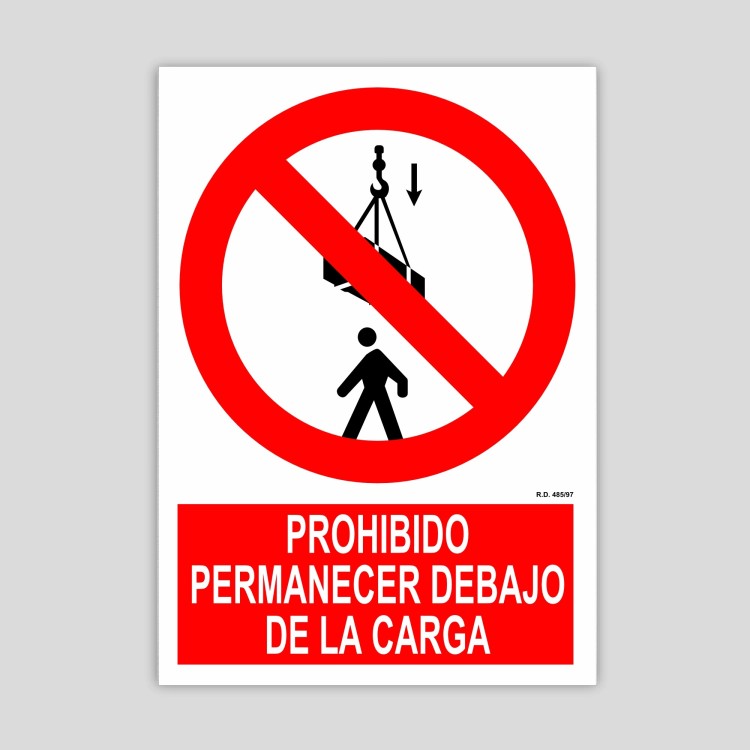 Sign prohibiting staying under load
