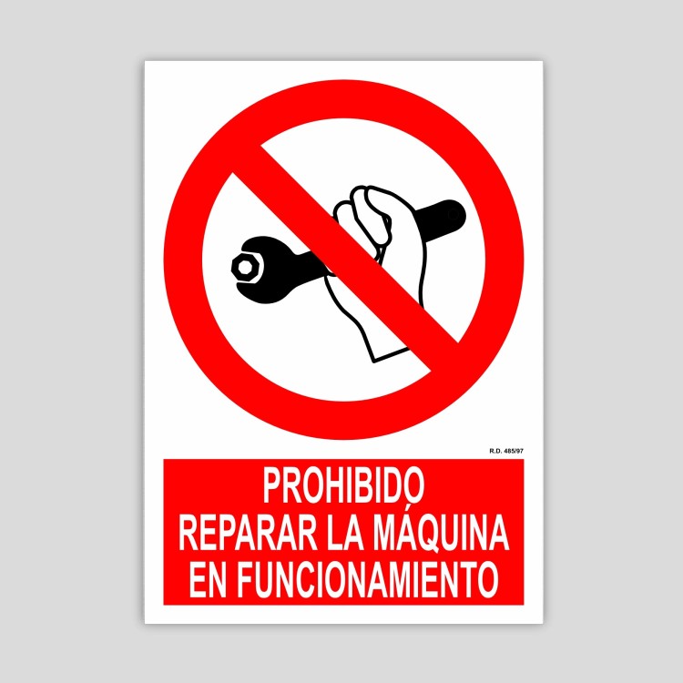 Cartel de Prohibido reparar la máquina en funcionamiento