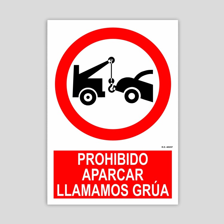 Cartel de Prohibido aparcar, llamamos grúa