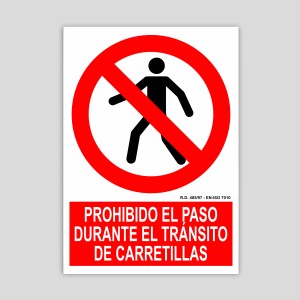 Cartel de Prohibido el paso durante el tránsito de carretillas