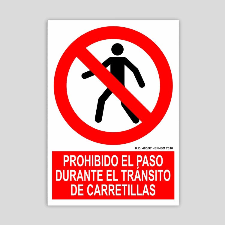 Cartell de prohibit el pas durant el trànsit de carretons