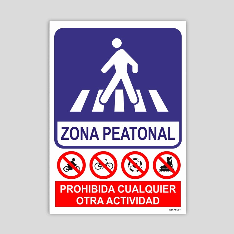 Cartel de Zona peatonal, prohibida cualquier otra actividad