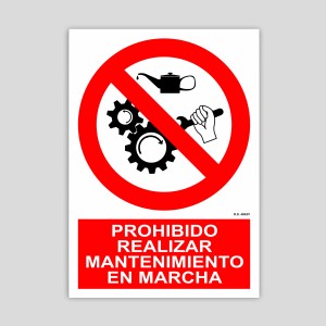 Cartel de prohibido realizar mantenimiento en marcha