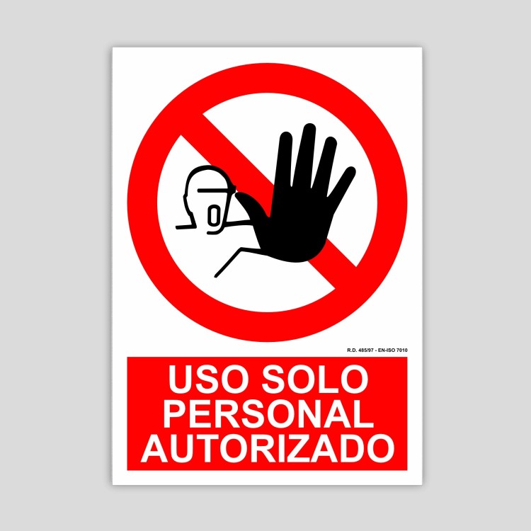 Cartel de uso solo personal autorizado