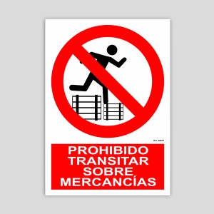 Cartell de prohibit transitar sobre les mercaderies