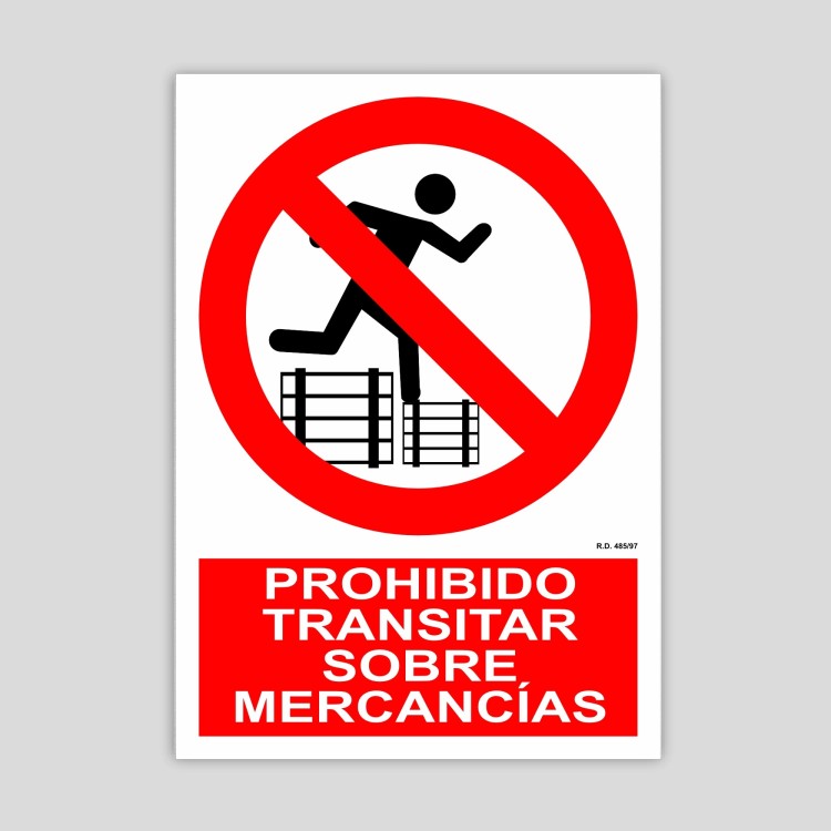 Sign prohibiting transit on goods