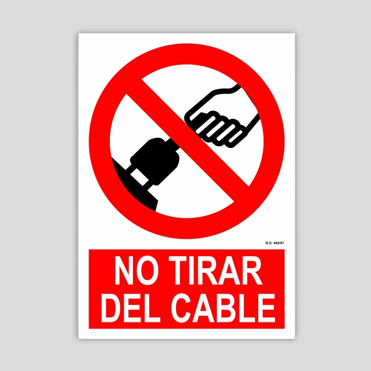 Cartell de No estirar el cable