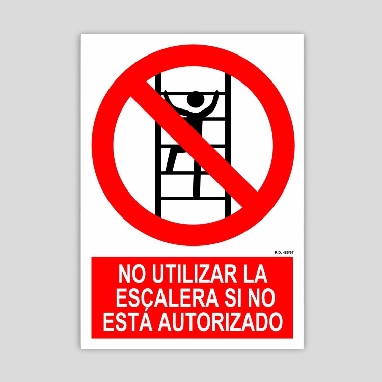 Sign not to use the stairs without authorization