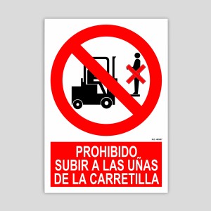 Cartel de prohibido subir a las uñas de la carretilla