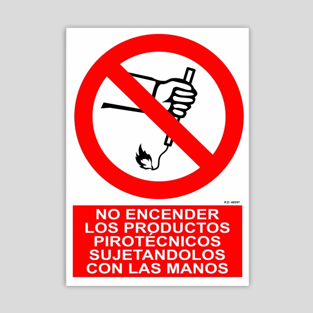 Cartel de No encendre els productes piroténicos subjectant-los amb les mans
