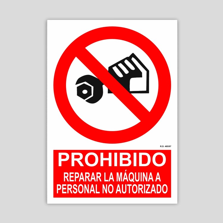 Sign prohibiting repairing the machine by authorized personnel