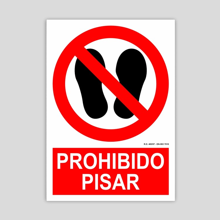 Cartel de prohibido pisar