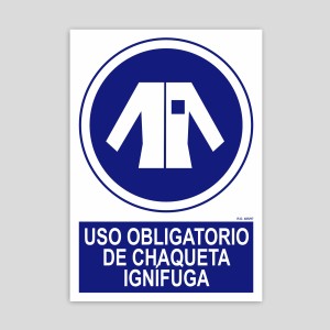 Cartel de Uso obligatorio de chaqueta ignífuga