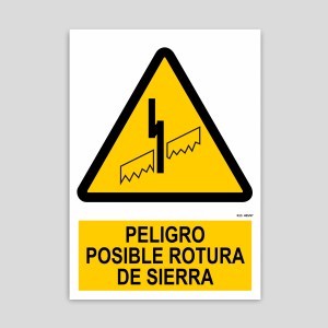 Cartel de peligro posible rotura de sierra