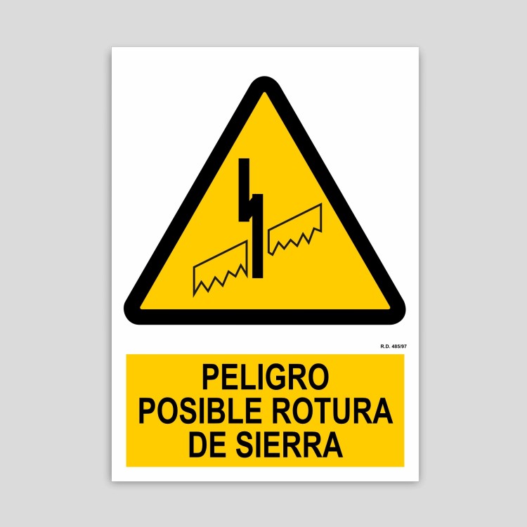 Danger sign possible saw breakage