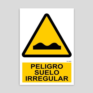 Cartel de peligro suelo irregular