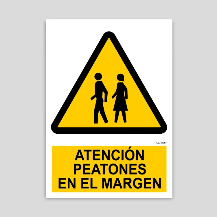 Cartel de atención, peatones en el márgen