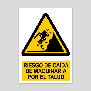 Cartell de Risc de caiguda de maquinària pel talús