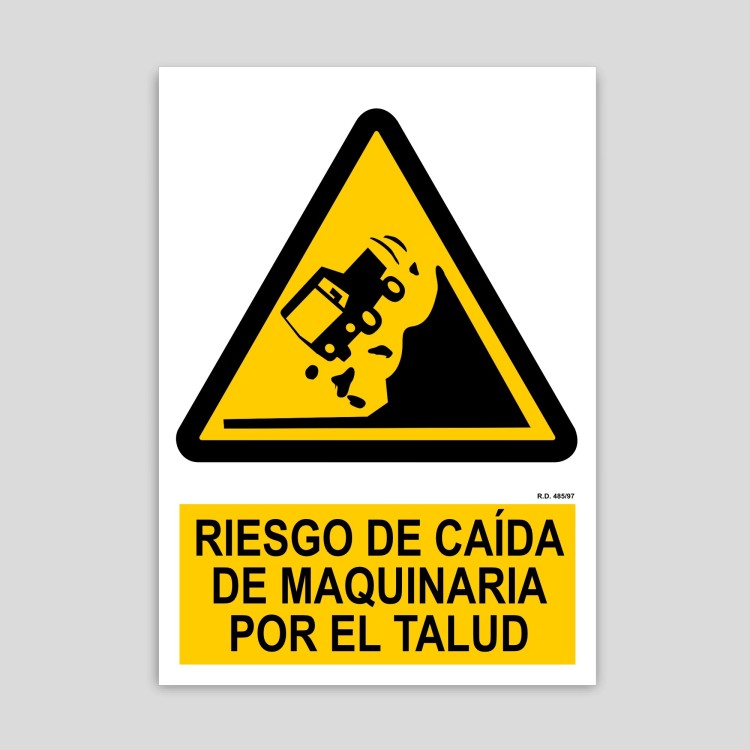 Cartel de Riesgo de caida de maquinaria por el talud